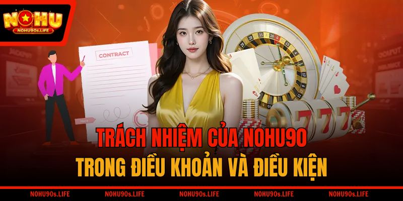 Trách nhiệm của NOHU90 trong điều khoản và điều kiện